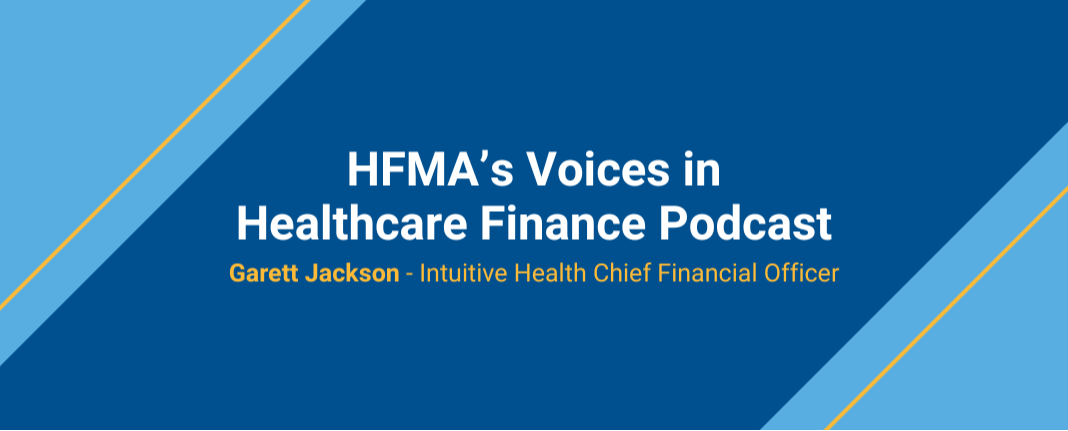 Garett HFMA Podcast IH EditIntuitive Health’s Hybrid ER & Urgent Care Model Reduces ER Strain on Health Systems